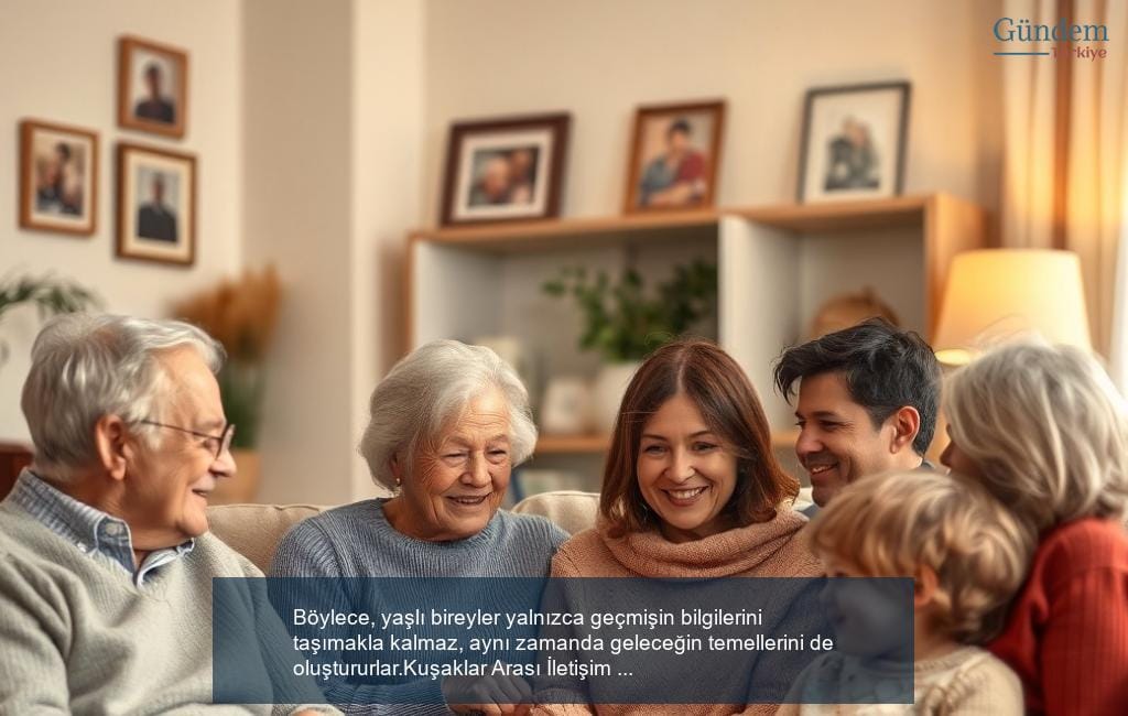 Kuşaklar Arası İletişim ve Anlayışın Geliştirilmesi